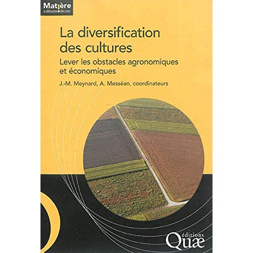 Emprunter LA DIVERSIFICATION DES CULTURES LEVER LES OBSTACLES AGRONOMIQUES ET ECONOMIQUE livre