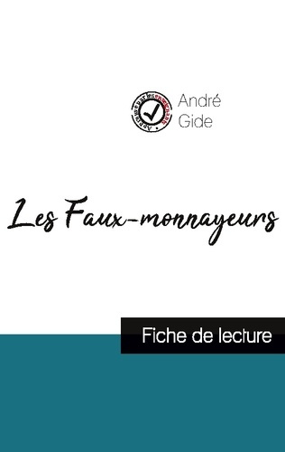 Emprunter Les Faux-monnayeurs de André Gide (fiche de lecture et analyse complète de l'oeuvre) livre