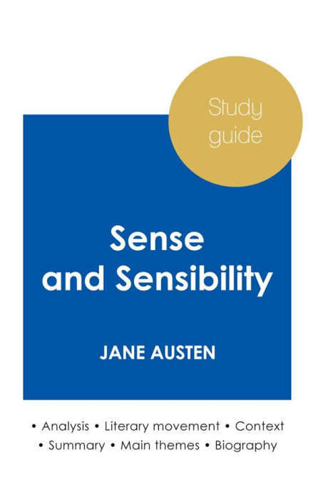 Emprunter STUDY GUIDE SENSE AND SENSIBILITY BY JANE AUSTEN (IN-DEPTH LITERARY ANALYSIS AND COMPLETE SUMMARY) livre