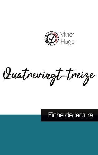 Emprunter Quatrevingt-treize de Victor Hugo (fiche de lecture et analyse complète de l'oeuvre) livre