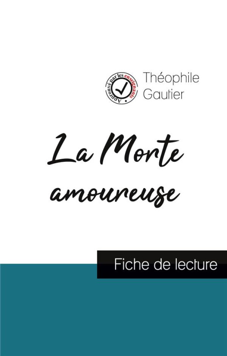 Emprunter La Morte amoureuse de Théophile Gautier (fiche de lecture et analyse complète de l'oeuvre) livre