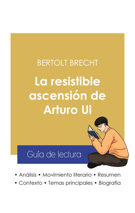 Emprunter GUIA DE LECTURA LA RESISTIBLE ASCENSION DE ARTURO UI DE BERTOLT BRECHT (ANALISIS LITERARIO DE REFERE livre