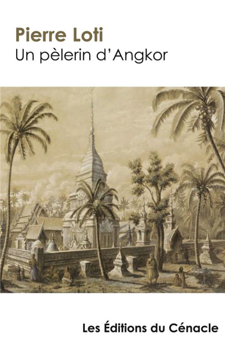 Emprunter Un pèlerin d'Angkor (édition de référence) livre