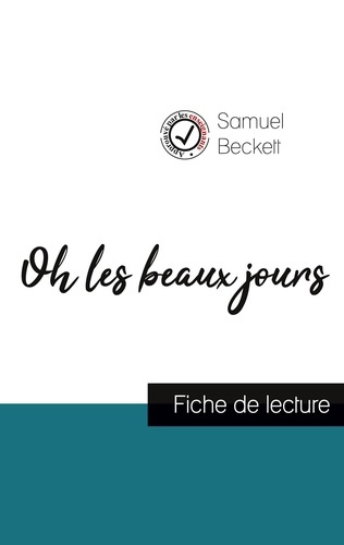 Emprunter Oh les beaux jours de Samuel Beckett (fiche de lecture et analyse complète de l'oeuvre) livre