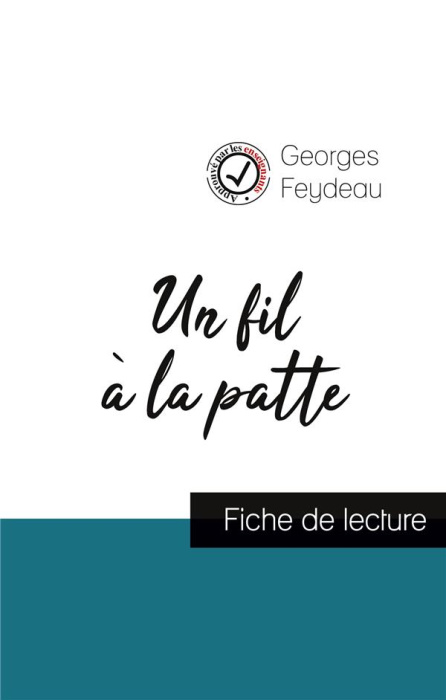 Emprunter Un fil à la patte de Georges Feydeau (fiche de lecture et analyse complète de l'oeuvre) livre