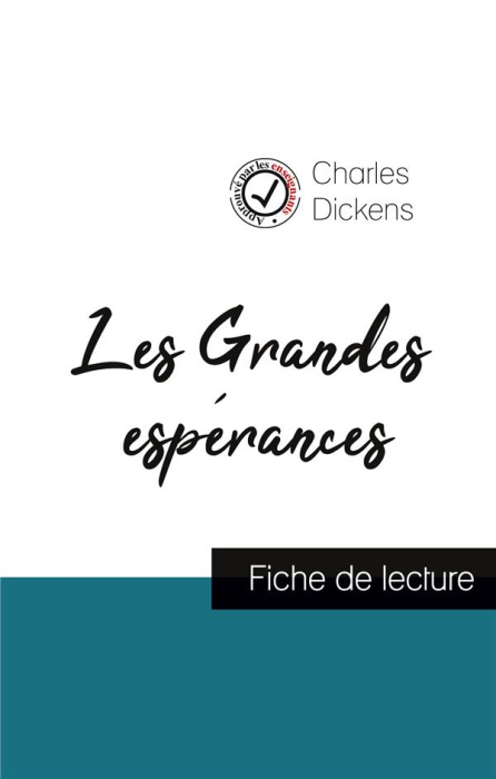 Emprunter Les Grandes espérances de Charles Dickens (fiche de lecture et analyse complète de l'oeuvre) livre