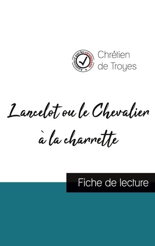 Emprunter Lancelot ou le Chevalier à la charrette de Chrétien de Troyes (fiche de lecture et analyse complète livre