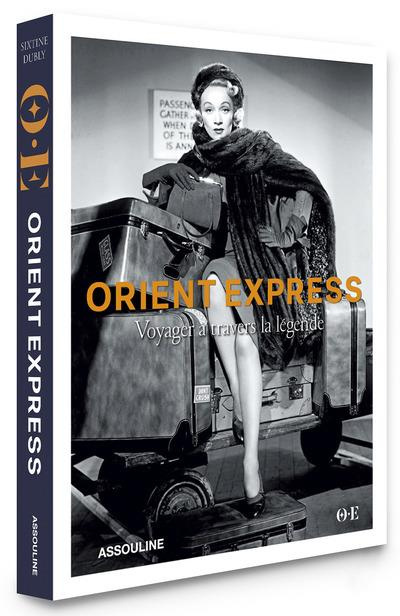 Emprunter Orient Express : voyager à travers la légende livre