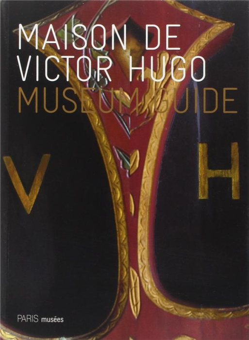 Emprunter maison de victor hugo - museum guide (ang) livre