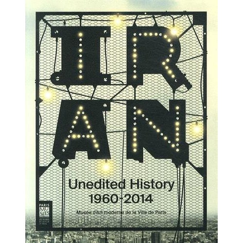Emprunter Unedited History. Séquences du moderne en Iran des années 1960 à nos jours livre