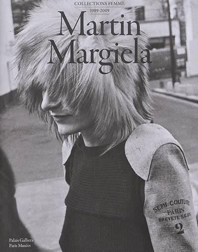 Emprunter Martin Margiela. Collections femmes 1989-2009 livre