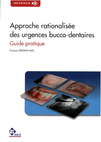 Emprunter Approche rationalisée des urgences bucco-dentaires. Guide pratique livre