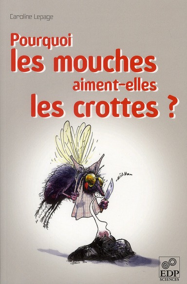 Emprunter POURQUOI LES MOUCHES AIMENT-ELLES LES CROTTES livre