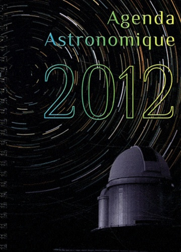 Emprunter AGENDA ASTRONOMIQUE 2012 livre