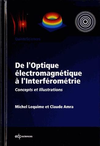 Emprunter DE L'OPTIQUE ELECTROMAGNETIQUE A L'INTERFEROMETRIE livre