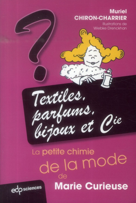 Emprunter Textiles, parfums, bijoux et cie / La petite chimie de la mode livre