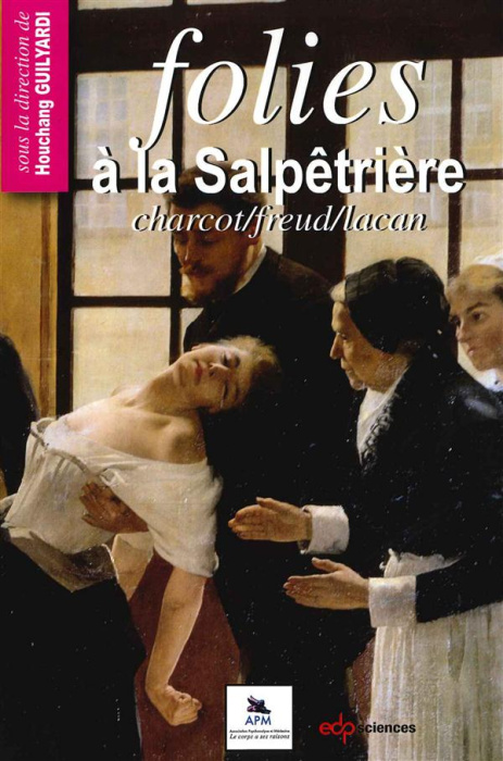 Emprunter Folies à la Salpêtrière. Charcot, Freud, Lacan livre
