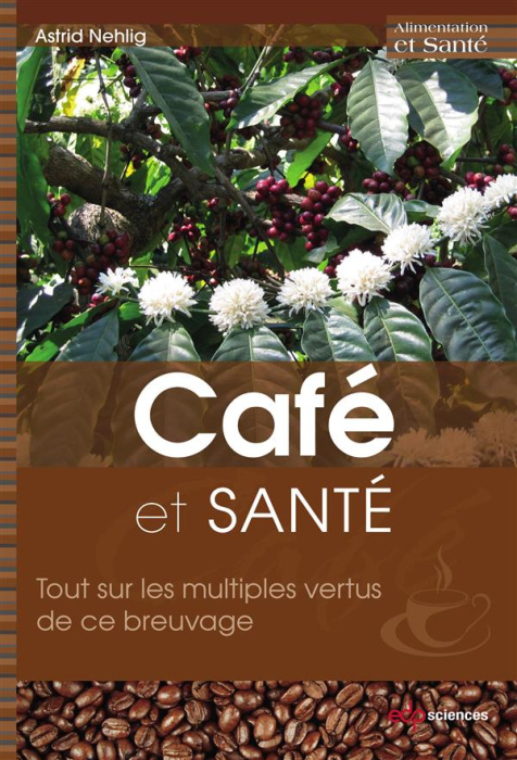 Emprunter Café et santé / Tout sur les multiples vertus de ce breuvage livre