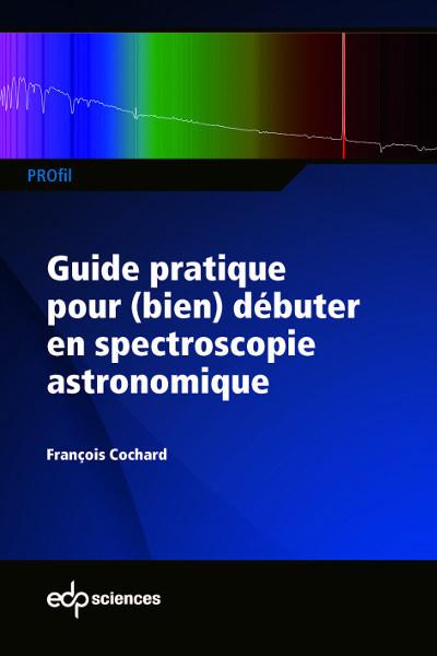 Emprunter Guide pratique pour (bien) débuter en spectroscopie astronomique livre