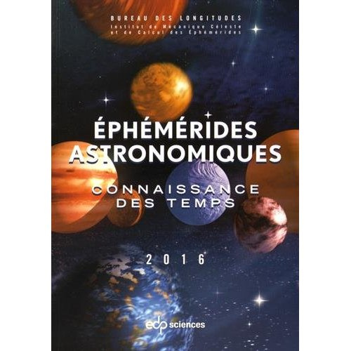 Emprunter Ephémérides astronomiques 2016 / Connaissance des temps livre
