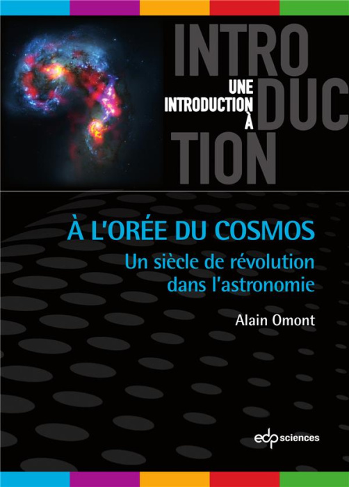 Emprunter A l'orée du cosmos / Un siècle de révolution dans l'astronomie livre