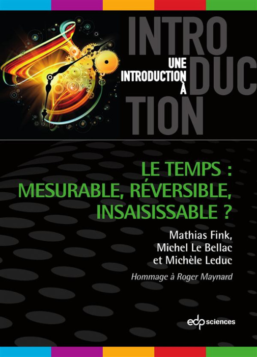 Emprunter Le temps : mesurable, réversible, insaisissable ? livre
