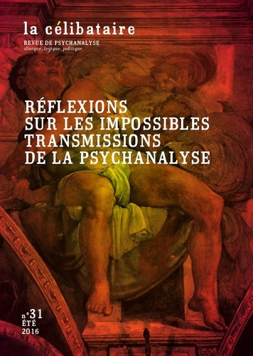 Emprunter La célibataire N° 31 : Réflexions sur les impossibles transmissions de la psychanalyse livre