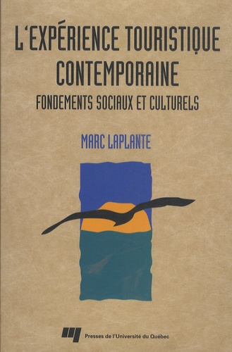 Emprunter L EXPERIENCE TOURISTIQUE CONTEMPORAINE. FONDEMENTS SOCIAUX ET CULTURELS livre