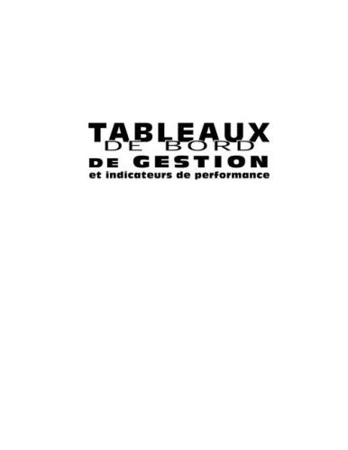 Emprunter TABLEAUX DE BORD DE GESTION ET INDICATEURS DE PERFORMANCE. 2EME EDITION livre