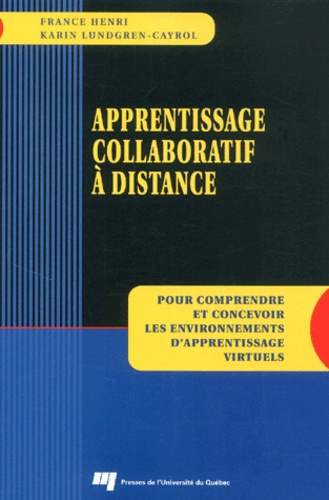 Emprunter APPRENTISSAGE COLLABORATIF A DISTANCE. POUR COMPRENDRE ET CONCEVOIR LES ENVIRONNEMENTS D APPRENTISSA livre