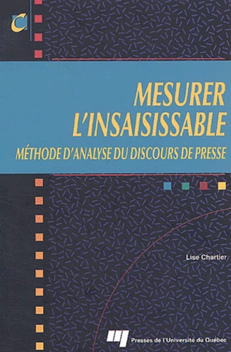Emprunter MESURER L INSAISISSABLE. METHODE D ANALYSE DUDISCOURS DE PRESSE livre
