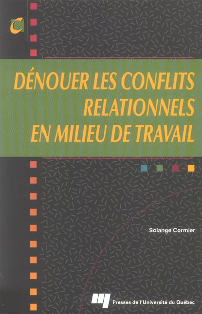 Emprunter DENOUER LES CONFLITS RELATIONNELS EN MILIEU DE TRAVAIL livre