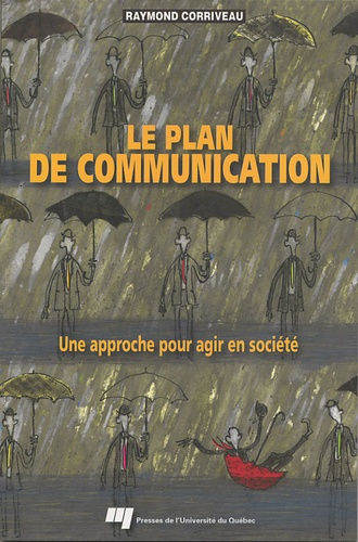 Emprunter LE PLAN DE COMMUNICATION. UNE APPROCHE POUR AGIR EN SOCIETE livre