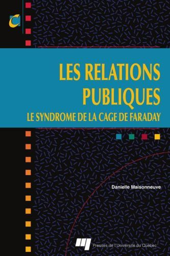Emprunter LES RELATIONS PUBLIQUES. LE SYNDROME DE LA CAGE DE FARADAY livre
