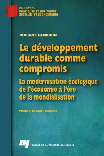 Emprunter LE DEVELOPPEMENT DURABLE COMME COMPROMIS. LA MODERNISATION ECOLOGIQUE DE L ECONOMIE A L ERE DE LA MO livre