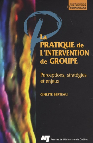 Emprunter PRATIQUE DE L'INTERVENTION DE GROUPE. PERCEPTIONS STRATEGIES ET ENJEUX livre