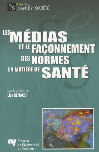 Emprunter MEDIAS ET LE FACONNEMENT DES NORMES EN MATIERE DE SANTE livre