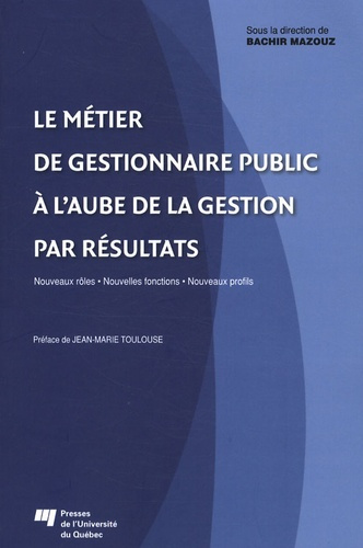 Emprunter METIER DE GESTIONNAIRE PUBLIC A L AUBE DE LA GESTION PAR RESULTATS livre