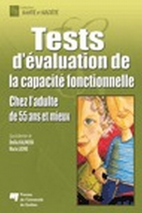 Emprunter TESTS D EVALUATION DE LA CAPACITE FONCTIONNELLE CHEZ L ADULTE DE 55 ANS ET MIEUX livre