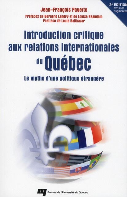 Emprunter INTRODUCTION CRITIQUE AUX RELATIONS INTERNATIONALES DU QUEBEC 2E EDITION REVUE ET AUGMENTEE livre