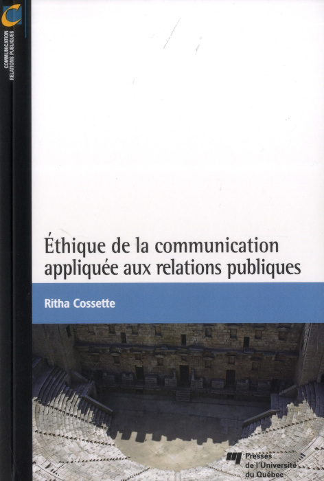 Emprunter ETHIQUE DE LA COMMUNICATION APPLIQUEE AUX RELATIONS PUBLIQUES livre