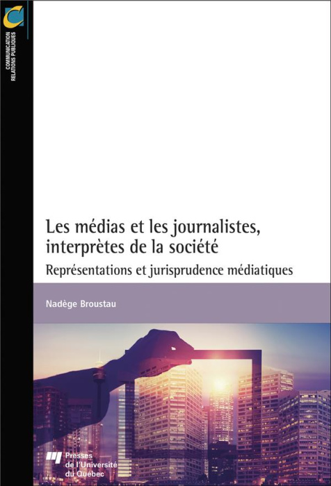 Emprunter Les médias et les journalistes, interprètes de la société livre