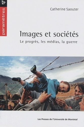 Emprunter Images et sociétés. Le progrès, les médias, la guerre livre