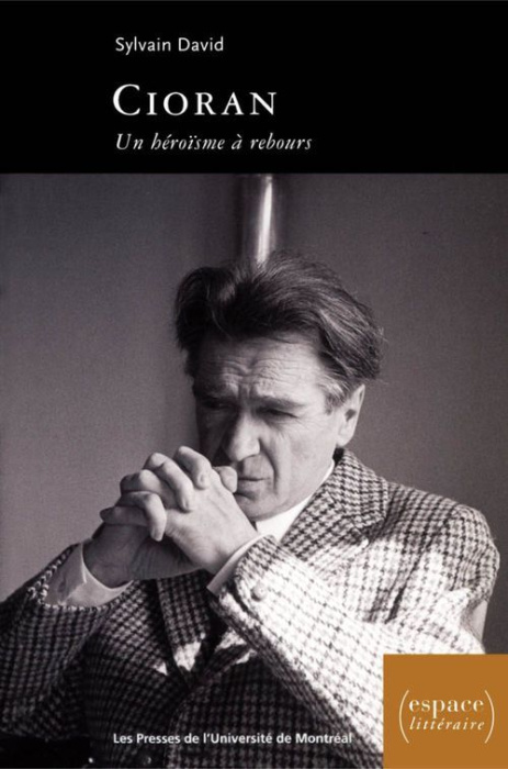 Emprunter Cioran. Un héroïsme à rebours livre