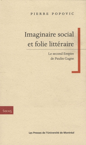 Emprunter Imaginaire social et folie littéraire. Le second Empire de Paulin Gagne livre