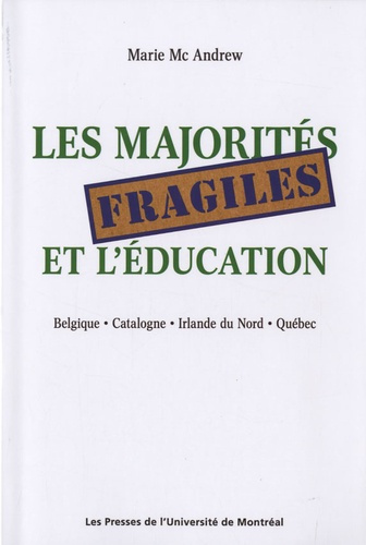 Emprunter Les majorités fragiles et l'éducation. Belgique, Catalogne, Irlande du Nord, Québec livre