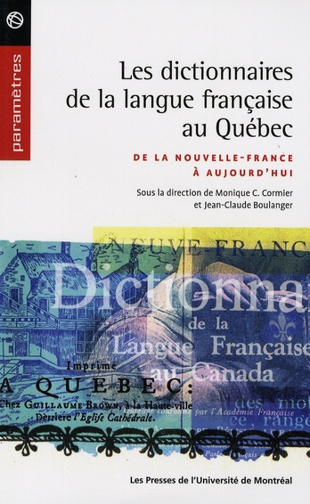 Emprunter Les dictionnaires de la langue française au Québec. De la Nouvelle-France à aujourd'hui livre