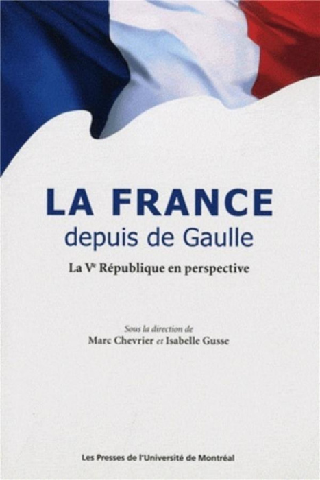Emprunter La France depuis de Gaulle. La Ve république en perspective livre