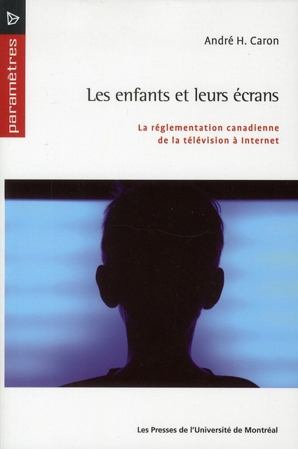 Emprunter Nos enfants et leurs écrans. La réglementation canadienne de la télévision à Internet livre