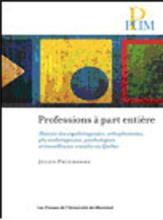 Emprunter Professions à part entière. Histoire des ergothérapeutes, orthophonistes, physiothérapeutes, psychol livre